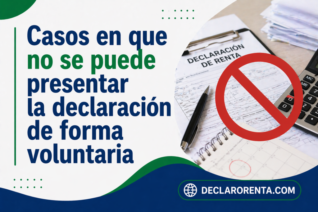 Banner en español sobre casos en que no se puede presentar la declaración de renta voluntariamente, con un símbolo de prohibido sobre un formulario y el logo DECLARORENTA.COM.